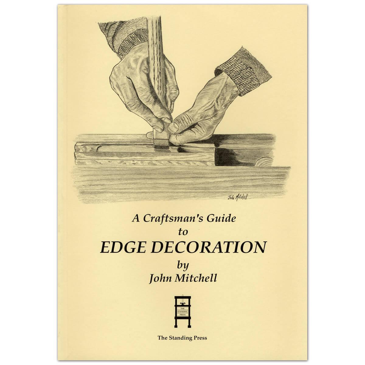 A Craftsman's Guide to Edge Decoration